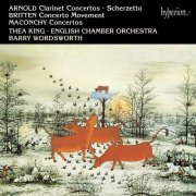 Thea King, English Chamber Orchestra, Barry Wordsworth - Arnold, Britten & Maconchy: Clarinet Concertos (1993)