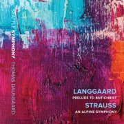 Seattle Symphony - Langgaard: Prelude to "Antichrist" - R. Strauss: An Alpine Symphony (Live) (2019)