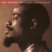 Eric Dolphy - The Complete Uppsala Concert (1961) [1993]