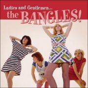 The Bangles - Ladies and Gentlemen....The Bangles (2016) Lossless