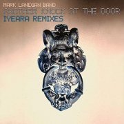 Mark Lanegan Band and IYEARA - Another Knock At The Door (IYEARA Remixes) (2020)