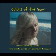 Penny Nichols - Colors of the Sun: Penny Nichols Sings the Early Songs of Jackson Browne (2012)