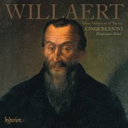 Cinquecento - Adrian Willaert: Missa Mente tota & Motets (2024) [Hi-Res]
