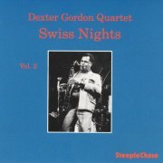 Dexter Gordon Quartet - Swiss Nights Vol.2 (1988)