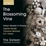 The Sixteen, Eamonn Dougan, Asprilio Pacelli - The Blossoming Vine: Italian Maestri in Poland (2014) [Hi-Res]