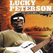 Lucky Peterson - You Can Always Turn Around (2010) CD Rip
