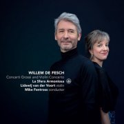 La Sfera Armoniosa, Mike Fentross & Lidewij van der Voort - Willem de Fesch: Concerti Grossi & Violin Concertos (2021) [DSD128]
