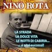 Nino Rota - La Strada, La Dolce Vita, Le Notti di Cabiria... e altri successi! (Remastered) (2022)