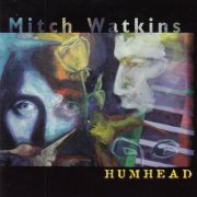 Mitch Watkins - Humhead (1995)