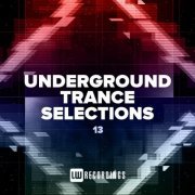 VA - Underground Trance Selections, Vol. 13 (2022) FLAC