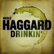 Merle Haggard - Drinkin' (2001)
