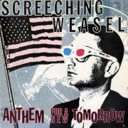 Screeching Weasel - Anthem For A New Tomorrow (30th Anniversary Re-mix and Remaster) (2023) Hi Res