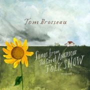 Tom Brosseau - As Heard On The Great American Folk Show, Vol. 1 (2023)