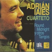 Adrian Iaies - Round Midnight y otros tangos (2024) [Hi-Res]