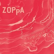 Zoppa - Topographia (2022) [Hi-Res]