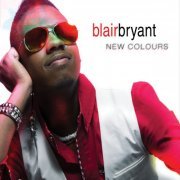 Blair Bryant - New Colours (2015) flac