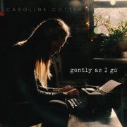 Caroline Cotter - Gently As I Go (2023)