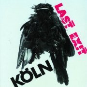 Last Exit - Köln (1986/2005)