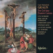 La Petite Bande, Ex Tempore, Sigiswald Kuijken - Graun: Der Tod Jesu (Passion Cantata) (2004)