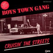 Boys Town Gang - Cruisin' The Streets (US 12") (1981)