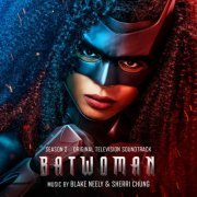 Blake Neely, Sherri Chung - Batwoman: Season 2 (Original Television Soundtrack) (2022) [Hi-Res]