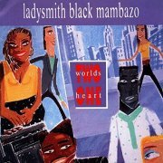Ladysmith Black Mambazo - Two Worlds One Heart (1990)