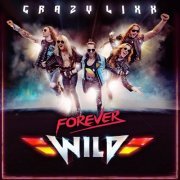 Crazy Lixx - Forever Wild (2019) [CD Rip]