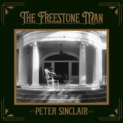Peter Sinclair - The Freestone Man (2022)