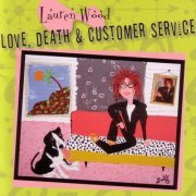 Lauren Wood - Love, Death, & Customer Service (2006)