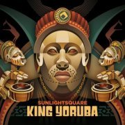 Sunlightsquare - King Yoruba (2014) FLAC