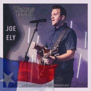 Joe Ely - Texas 1993 - Live American Radio Broadcast (Live) (2022)