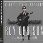 Roy Orbison - A Love So Beautiful (2017) [Japan Edition]