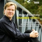 Kari Kriikku, Anssi Karttunen, Magnus Lindberg, Anssi Karttunen - Magnus Lindberg: Chamber Works (2012) [Hi-Res]