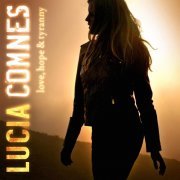 Lucia Comnes - Love, Hope & Tyranny (2015)