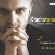 Bournemouth Symphony Orchestra, Kirill Karabits -  Khachaturian: Spartacus & Gayaneh (Excerpts) (2010) CD-Rip