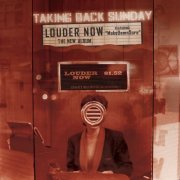 Taking Back Sunday - Louder Now (Deluxe Edition) (2006)