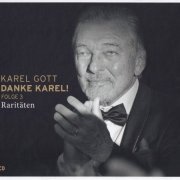 Karel Gott - Danke Karel Folge 3: Raritaten (2021) [6CD Box Set]