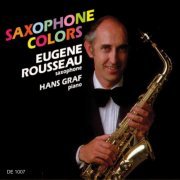 Eugene Rousseau & Hans Graf - Saxophone Colors (1986)