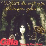 Gilla + Seventy Five Music - Willst Du Mit Mir Schlafen Gehn? (2013) CD-Rip