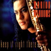 Marion Meadows - Keep It Right There (1992)
