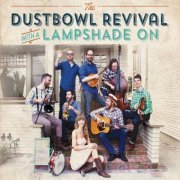 The Dustbowl Revival - With a Lampshade On (2015)