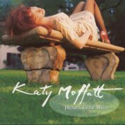Katy Moffatt - Hearts Gone Wild (1994)