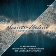 Arnaud Marzorati, Les Cuivres Romantiques, Les Lunaisiens, Sabine Devieilhe - Sainte-Hélène, La légende napoléonienne (2021) [Hi-Res]