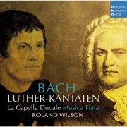 La Capella Ducale, Musica Fiata, Roland Wilson - Bach: Luther-Kantaten (2013)
