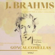 Gonçal Comellas - Gonçal Comellas Brahms Concert per a violí, violoncel i orquestra, en la menor. Concert per a violí i orquestra en Re major (2023)