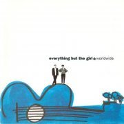 Everything but the Girl - Worldwide (1991)