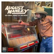 August Manley - Sad Songs, Cigarettes, and Booze (2024) [Hi-Res]