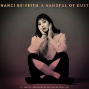 Nanci Griffith - A Handful of Dust (Live 1988) (2020)