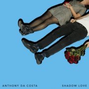 Anthony Da Costa - Shadow Love (2019) flac