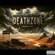 LoudCity - Welcome to the Deathzone (2024)